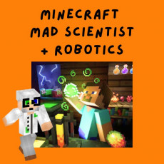 2026 07/27 - Minecraft: Mad Scientist + Robotics
